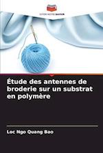 Étude des antennes de broderie sur un substrat en polymère