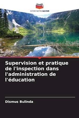 Supervision et pratique de l'inspection dans l'administration de l'éducation