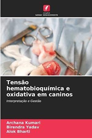 Tensão hematobioquímica e oxidativa em caninos