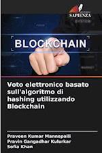 Voto elettronico basato sull'algoritmo di hashing utilizzando Blockchain