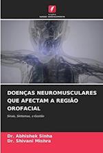 DOENÇAS NEUROMUSCULARES QUE AFECTAM A REGIÃO OROFACIAL