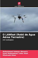 O LAWbot (Robô de Água Aérea Terrestre)