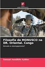 Filosofia de MONUSCO na DR. Oriental. Congo