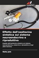 Effetto dell'ossitocina sintetica sul sistema neuroendocrino e riproduttivo