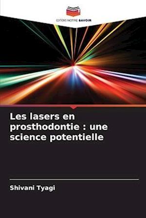 Les lasers en prosthodontie : une science potentielle