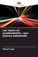 Les lasers en prosthodontie : une science potentielle