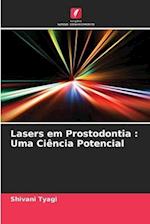 Lasers em Prostodontia : Uma Ciência Potencial