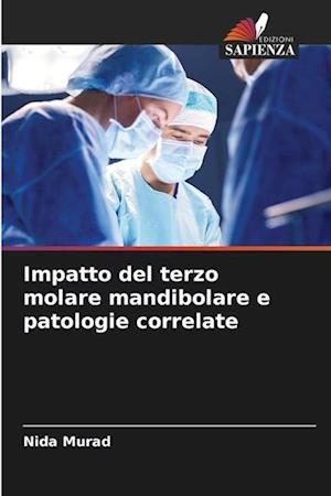 Impatto del terzo molare mandibolare e patologie correlate