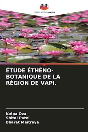 ÉTUDE ÉTHÉNO-BOTANIQUE DE LA RÉGION DE VAPI.