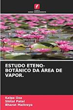 ESTUDO ETENO-BOTÂNICO DA ÁREA DE VAPOR.