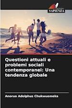 Questioni attuali e problemi sociali contemporanei: Una tendenza globale