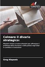 Colmare il divario strategico: