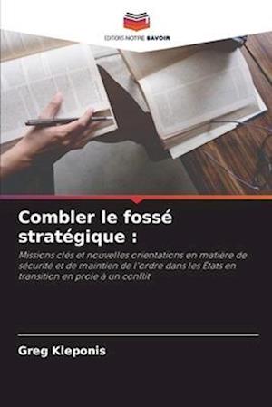 Combler le fossé stratégique :