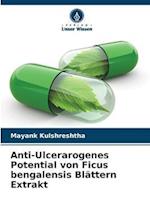 Anti-Ulcerarogenes Potential von Ficus bengalensis Blättern Extrakt