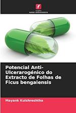 Potencial Anti-Ulcerarogénico do Extracto de Folhas de Ficus bengalensis