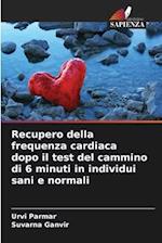 Recupero della frequenza cardiaca dopo il test del cammino di 6 minuti in individui sani e normali