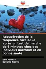 Récupération de la fréquence cardiaque après un test de marche de 6 minutes chez des individus normaux et en bonne santé