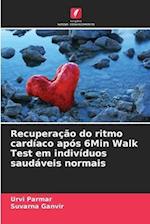 Recuperação do ritmo cardíaco após 6Min Walk Test em indivíduos saudáveis normais