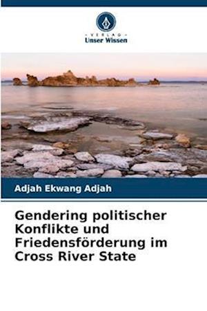 Gendering politischer Konflikte und Friedensförderung im Cross River State