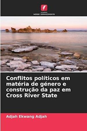 Conflitos políticos em matéria de género e construção da paz em Cross River State