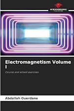 Electromagnetism Volume I