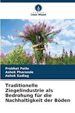 Traditionelle Ziegelindustrie als Bedrohung für die Nachhaltigkeit der Böden