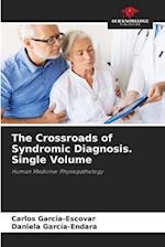 The Crossroads of Syndromic Diagnosis. Single Volume