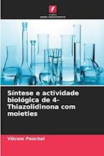 Síntese e actividade biológica de 4-Thiazolidinona com moieties