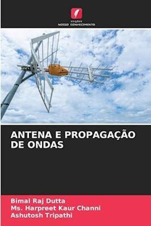 ANTENA E PROPAGAÇÃO DE ONDAS