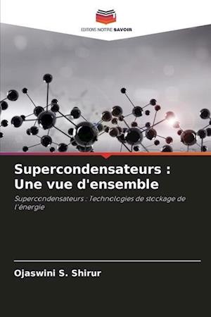 Supercondensateurs : Une vue d'ensemble