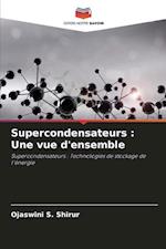 Supercondensateurs : Une vue d'ensemble