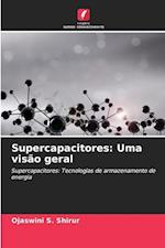 Supercapacitores: Uma visão geral