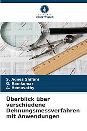 Überblick über verschiedene Dehnungsmessverfahren mit Anwendungen