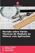 Revisão sobre Várias Técnicas de Medição de Esforço com Aplicações