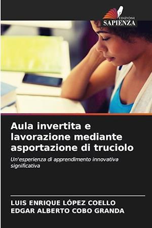 Aula invertita e lavorazione mediante asportazione di truciolo