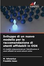 Sviluppo di un nuovo modello per la raccomandazione di utenti affidabili in OSN