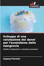 Sviluppo di una valutazione dei danni per l'ecosistema delle mangrovie