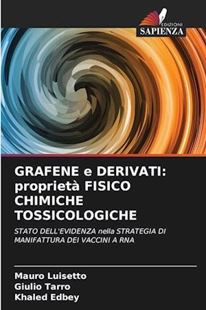 GRAFENE e DERIVATI: proprietà FISICO CHIMICHE TOSSICOLOGICHE