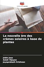 La nouvelle ère des crèmes solaires à base de plantes