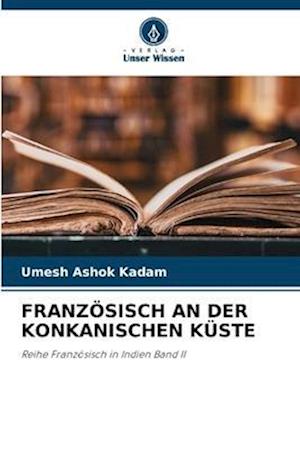 FRANZÖSISCH AN DER KONKANISCHEN KÜSTE