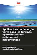 Applications de l'énergie verte dans les turbines hydroélectriques, éoliennes et marémotrices