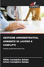 GESTIONE AMMINISTRATIVA, AMBIENTE DI LAVORO E CONFLITTI