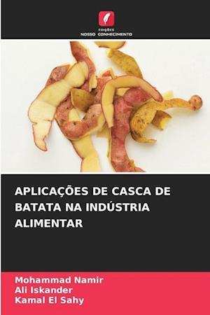 APLICAÇÕES DE CASCA DE BATATA NA INDÚSTRIA ALIMENTAR