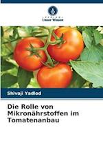 Die Rolle von Mikronährstoffen im Tomatenanbau