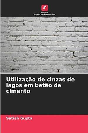 Utilização de cinzas de lagos em betão de cimento