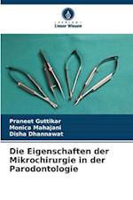 Die Eigenschaften der Mikrochirurgie in der Parodontologie