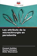 Les attributs de la microchirurgie en parodontie