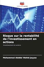 Risque sur la rentabilité de l'investissement en actions