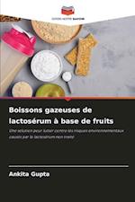 Boissons gazeuses de lactosérum à base de fruits