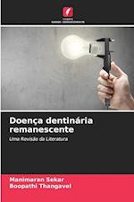 Doença dentinária remanescente